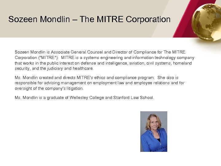 Sozeen Mondlin – The MITRE Corporation Sozeen Mondlin is Associate General Counsel and Director