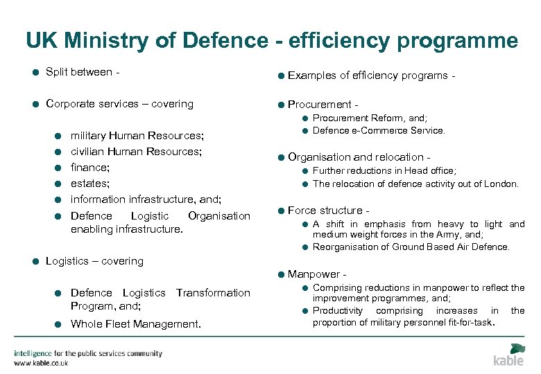 UK Ministry of Defence - efficiency programme = Split between - = Examples of