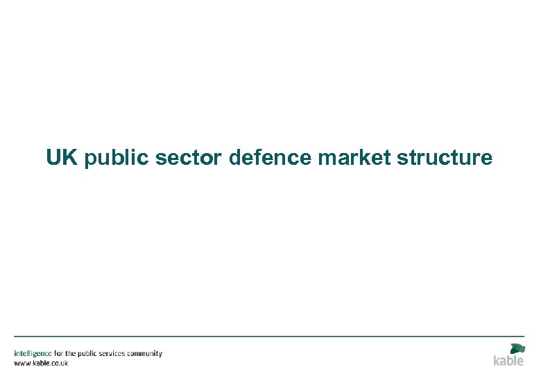 UK public sector defence market structure 