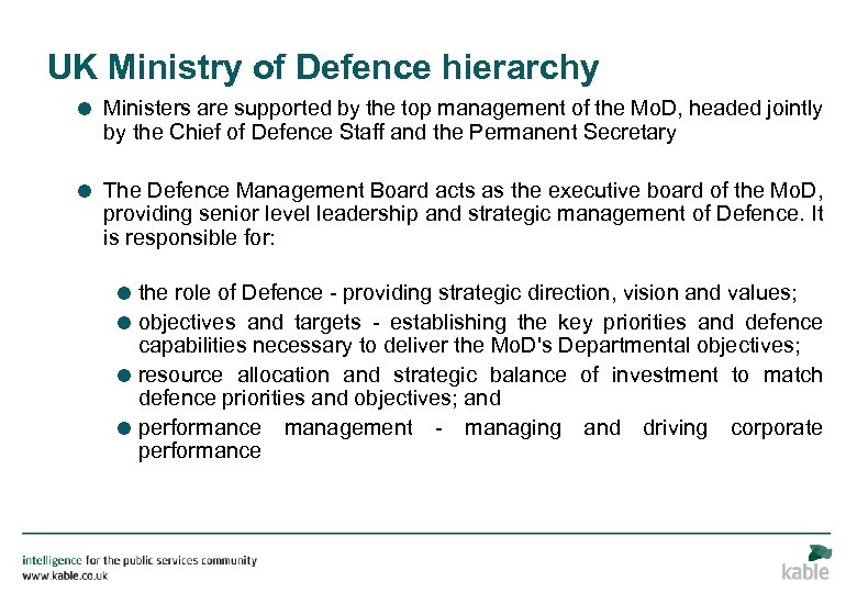 UK Ministry of Defence hierarchy = Ministers are supported by the top management of