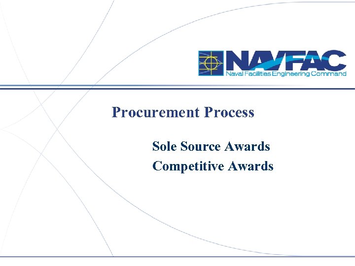  Procurement Process Sole Source Awards Competitive Awards 