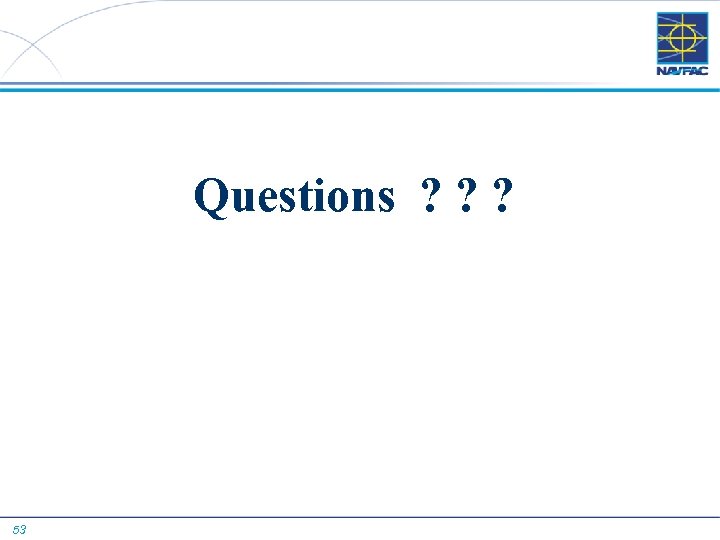  Questions ? ? ? 53 