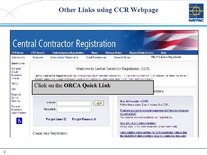 Other Links using CCR Webpage Click on the ORCA Quick Link 8 