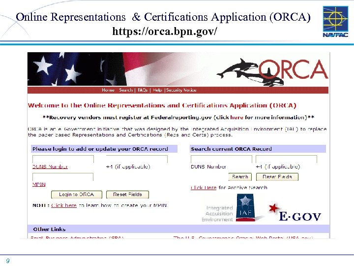Online Representations & Certifications Application (ORCA) https: //orca. bpn. gov/ 9 