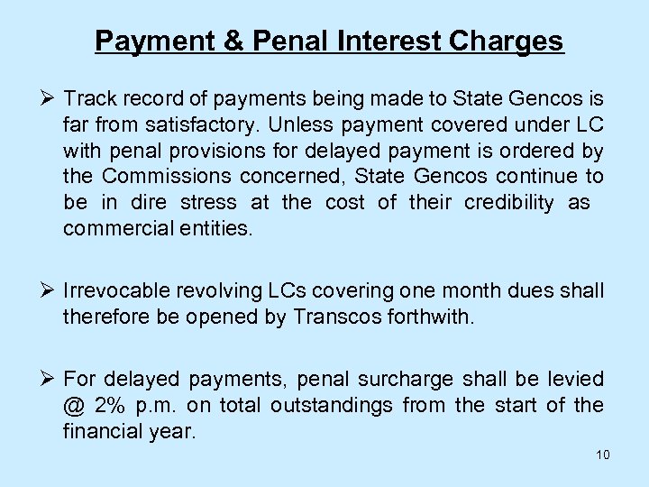 Payment & Penal Interest Charges Ø Track record of payments being made to State