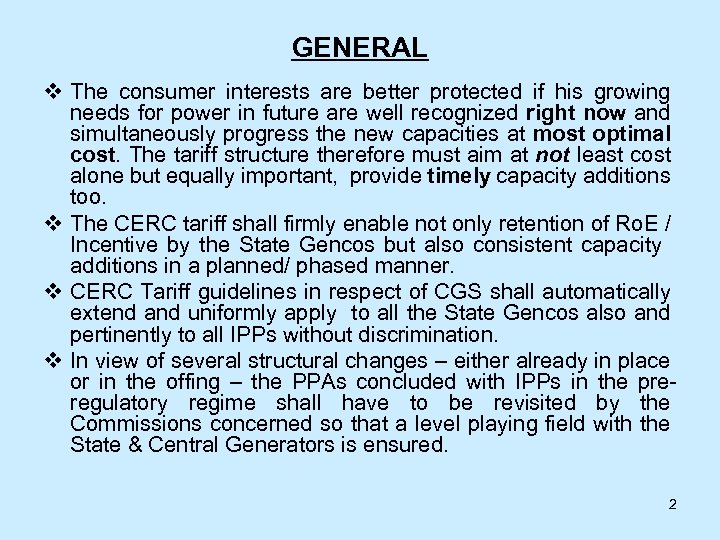 GENERAL v The consumer interests are better protected if his growing needs for power