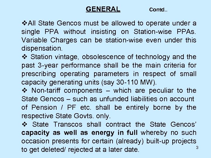 GENERAL Contd. . v. All State Gencos must be allowed to operate under a
