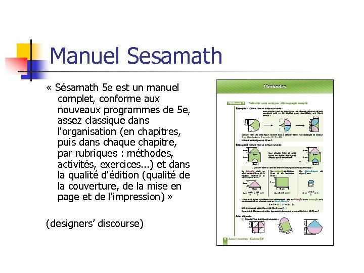 Manuel Sesamath « Sésamath 5 e est un manuel complet, conforme aux nouveaux programmes