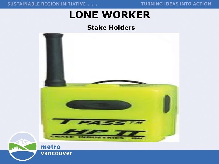 LONE WORKER Stake Holders 