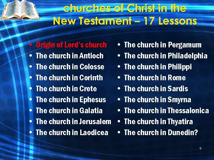 churches of Christ in the New Testament – 17 Lessons • Origin of Lord’s