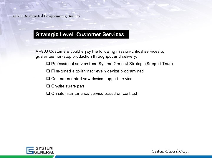 AP 900 Automated Programming System Strategic Level Customer Services AP 900 Customers could enjoy