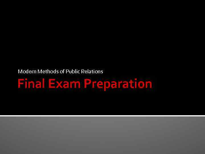 Modern Methods of Public Relations Final Exam Preparation 