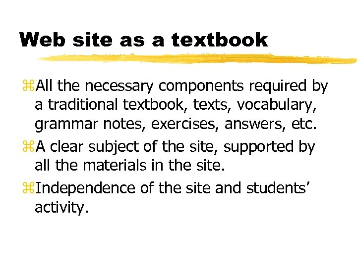 Web site as a textbook z. All the necessary components required by a traditional