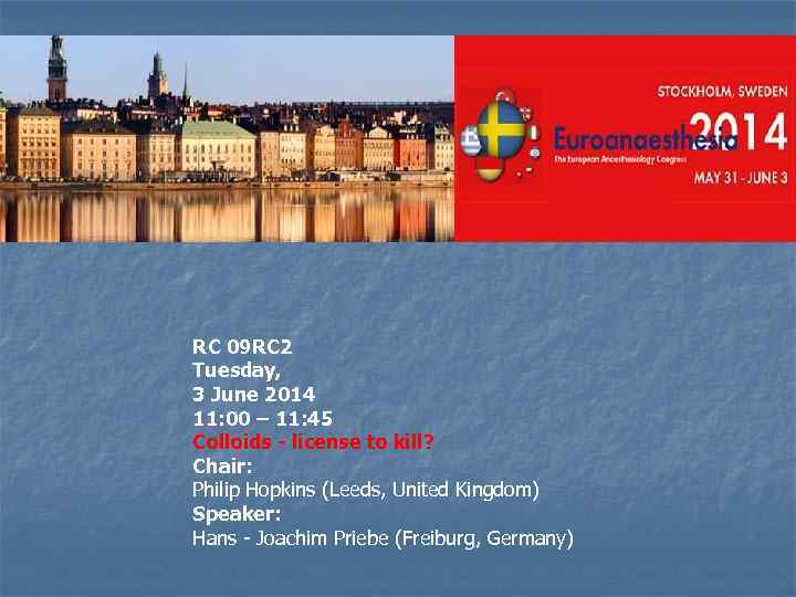 RC 09 RC 2 Tuesday, 3 June 2014 11: 00 – 11: 45 Colloids