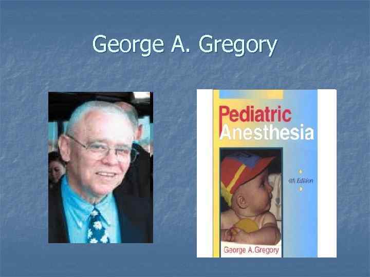 George A. Gregory 
