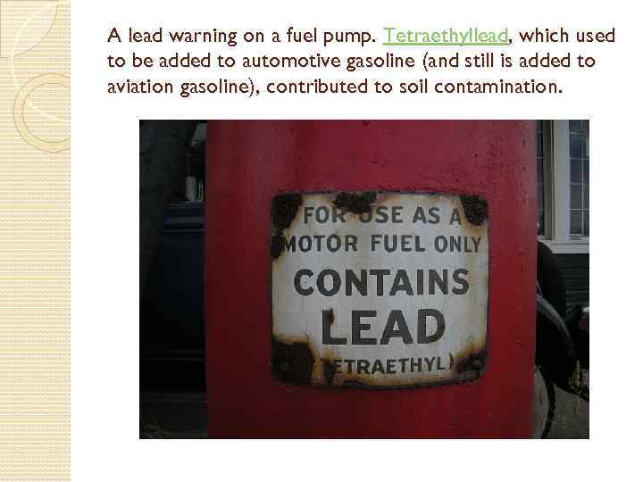 A lead warning on a fuel pump. Tetraethyllead, which used to be added to