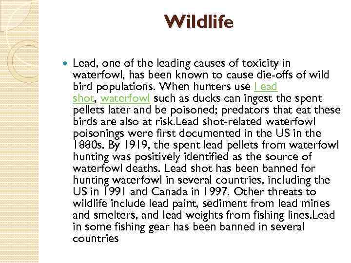 Wildlife Lead, one of the leading causes of toxicity in waterfowl, has been known