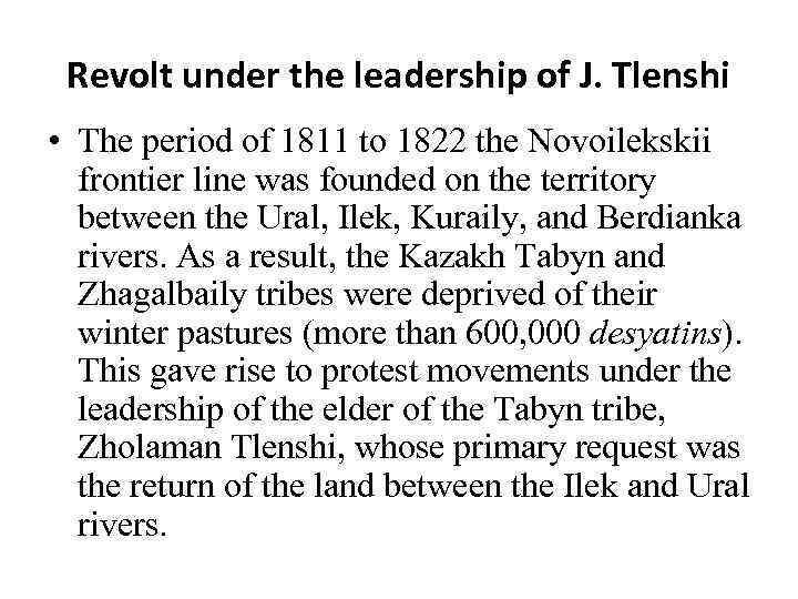 Revolt under the leadership of J. Tlenshi • The period of 1811 to 1822