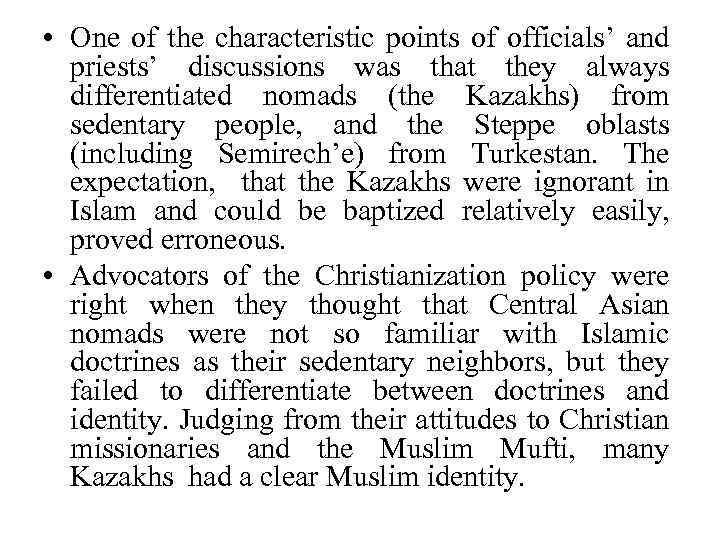  • One of the characteristic points of officials’ and priests’ discussions was that