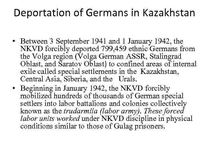 Deportation of Germans in Kazakhstan • Between 3 September 1941 and 1 January 1942,