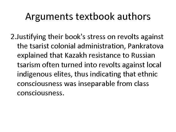 Arguments textbook authors 2. Justifying their book's stress on revolts against the tsarist colonial