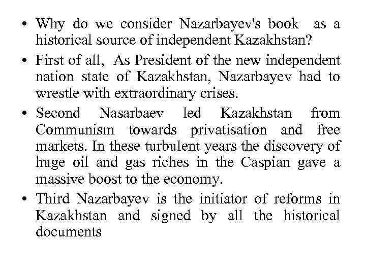  • Why do we consider Nazarbayev's book as a historical source of independent