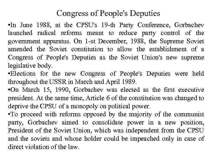 Congress of People's Deputies • In June 1988, at the CPSU's 19 -th Party