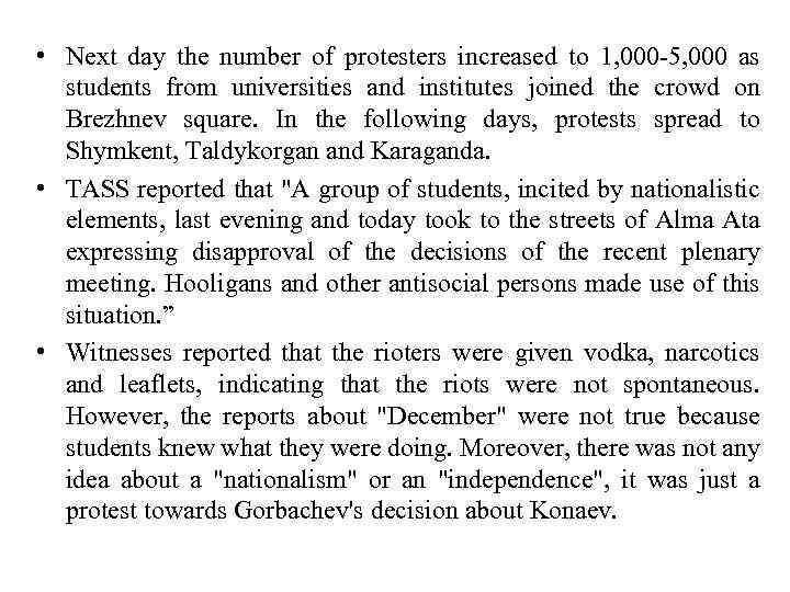  • Next day the number of protesters increased to 1, 000 -5, 000