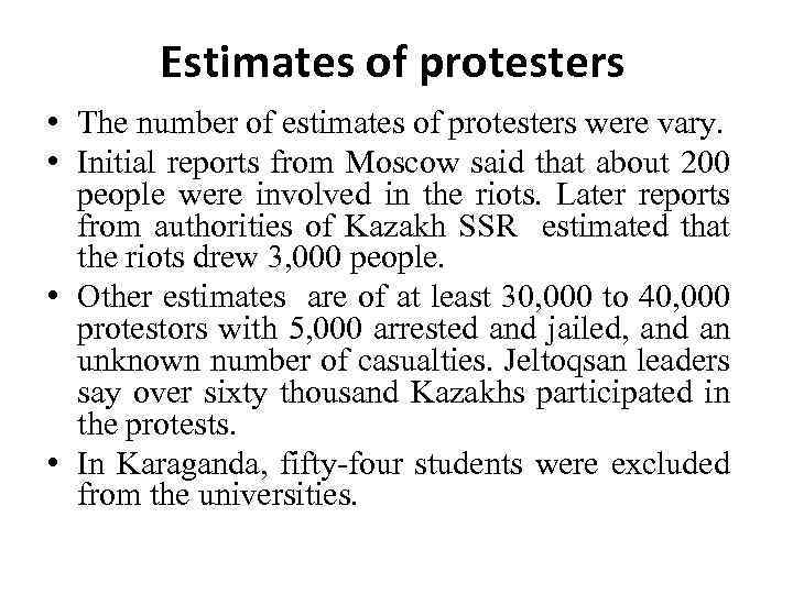 Estimates of protesters • The number of estimates of protesters were vary. • Initial