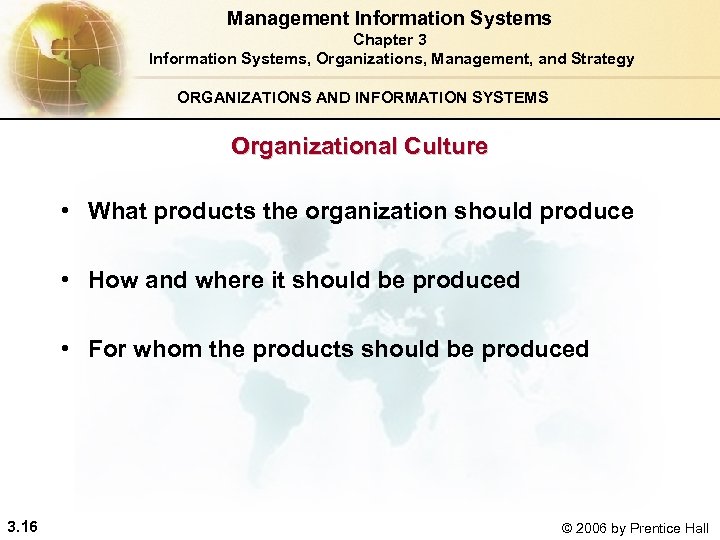 Management Information Systems Chapter 3 Information Systems, Organizations, Management, and Strategy ORGANIZATIONS AND INFORMATION