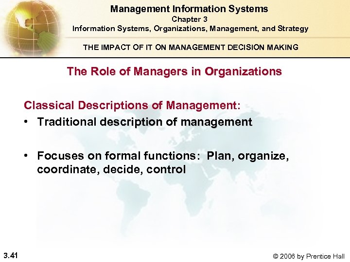 Management Information Systems Chapter 3 Information Systems, Organizations, Management, and Strategy THE IMPACT OF