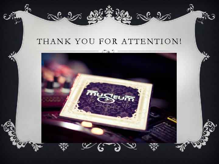 THANK YOU FOR ATTENTION! 