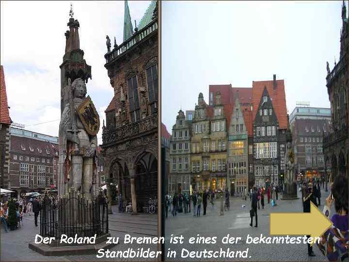 Der Roland zu Bremen ist eines der bekanntesten Standbilder in Deutschland. 