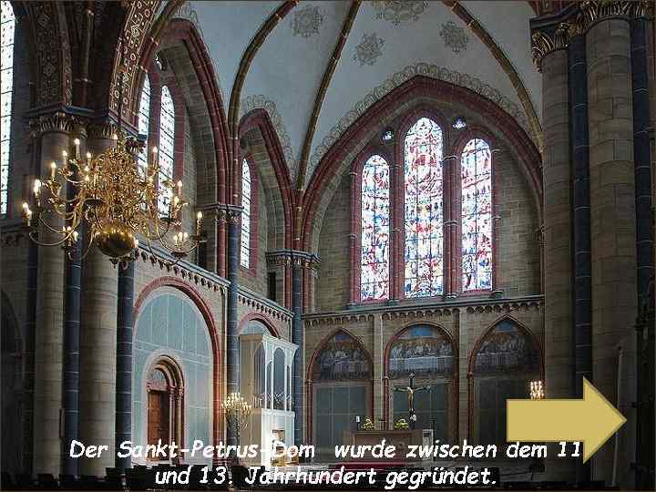 Der Sankt-Petrus-Dom wurde zwischen dem 11. und 13. Jahrhundert gegründet. 