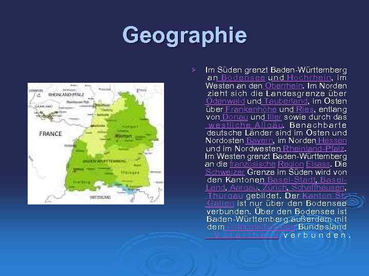 Geographie Ø Im Süden grenzt Baden-Württemberg a n B o d e n s