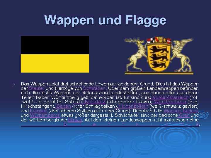 Wappen und Flagge Ø Das Wappen zeigt drei schreitende Löwen auf goldenem Grund. Dies