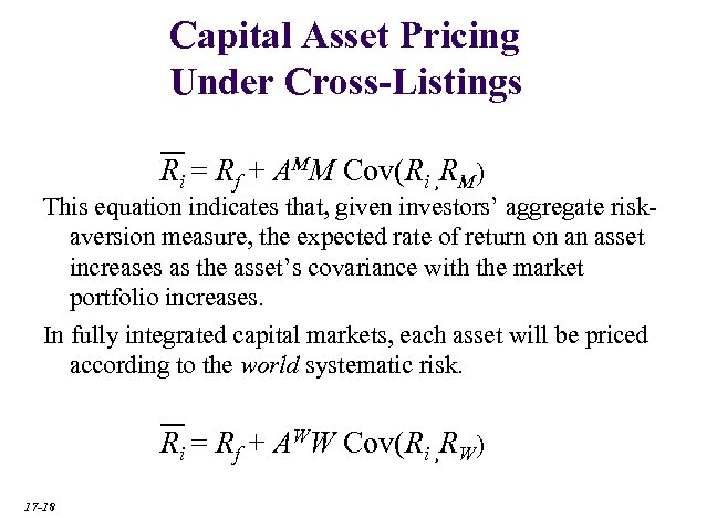 Capital Asset Pricing Under Cross-Listings Ri = Rf + AMM Cov(Ri , RM) This