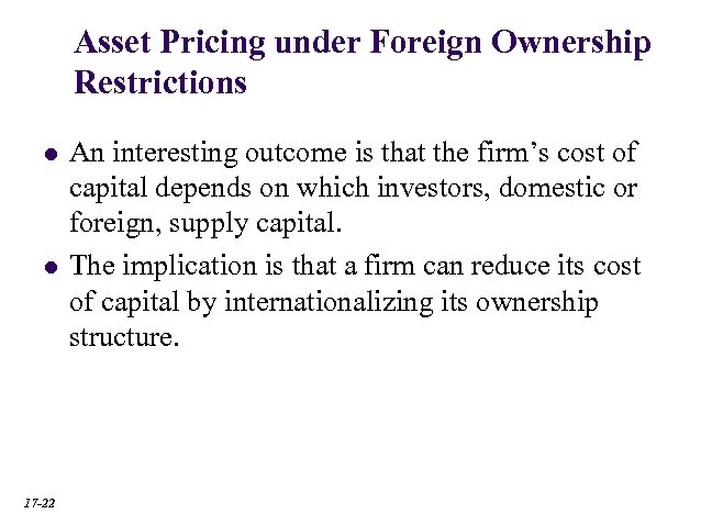 Asset Pricing under Foreign Ownership Restrictions l l 17 -22 An interesting outcome is