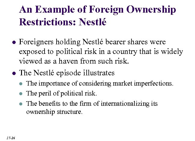 An Example of Foreign Ownership Restrictions: Nestlé l l Foreigners holding Nestlé bearer shares
