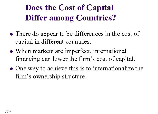 Does the Cost of Capital Differ among Countries? l l l 17 -8 There