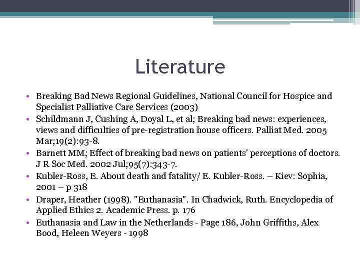 Literature • Breaking Bad News Regional Guidelines, National Council for Hospice and Specialist Palliative