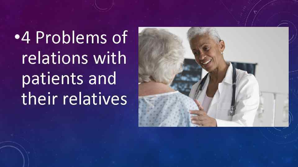  • 4 Problems of relations with patients and their relatives 