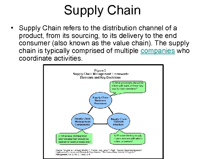 Supply Chain • Supply Chain refers to the distribution channel of a product, from