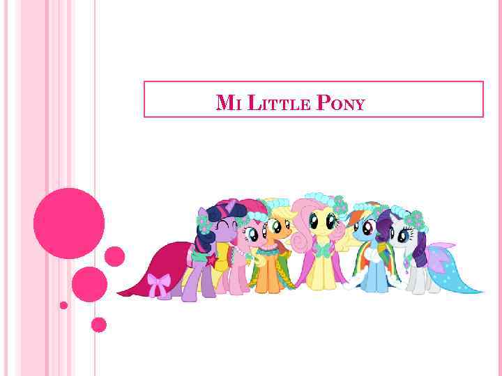 MI LITTLE PONY 