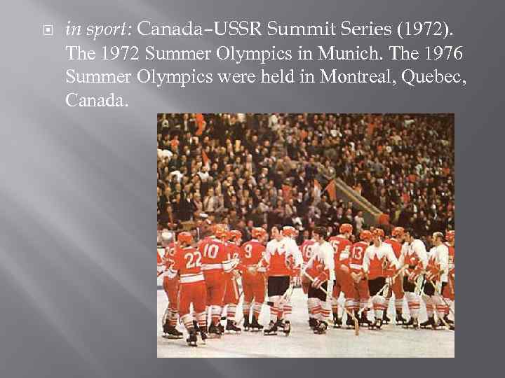  in sport: Canada–USSR Summit Series (1972). The 1972 Summer Olympics in Munich. The