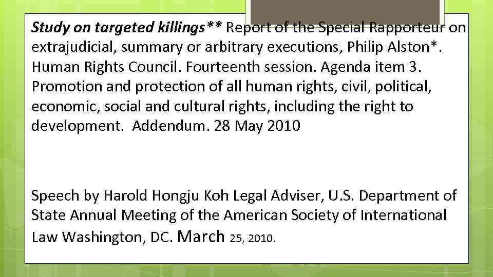 Study on targeted killings** Report of the Special Rapporteur on extrajudicial, summary or arbitrary
