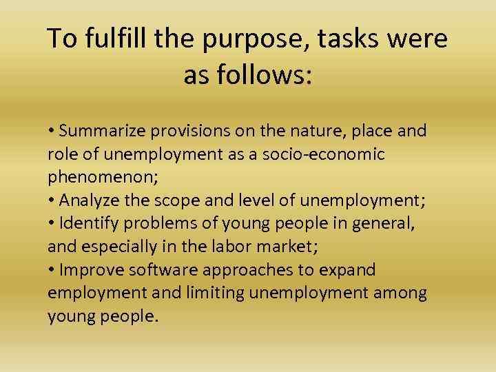 To fulfill the purpose, tasks were as follows: • Summarize provisions on the nature,