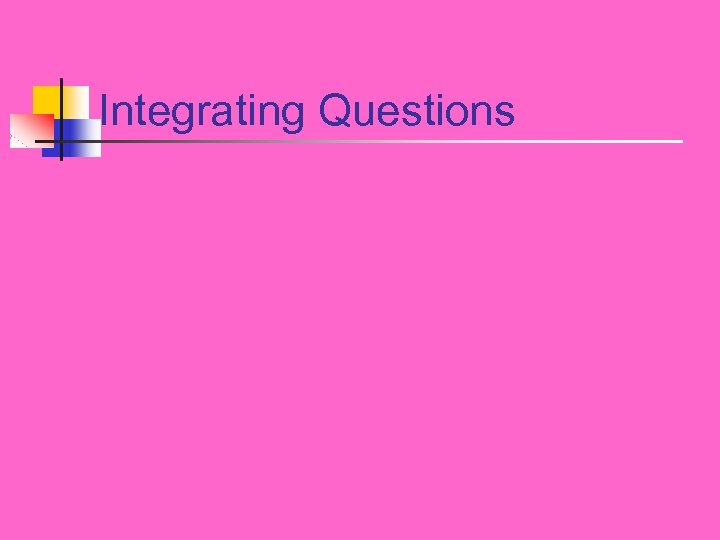 Integrating Questions 