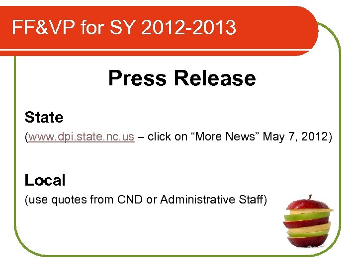 FF&VP for SY 2012 -2013 Press Release State (www. dpi. state. nc. us –