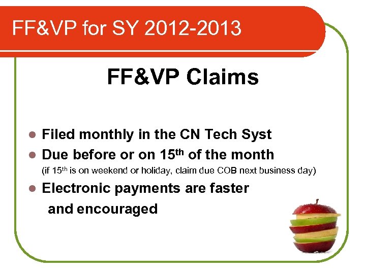 FF&VP for SY 2012 -2013 FF&VP Claims Filed monthly in the CN Tech Syst